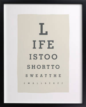 life is too short to sweat the small stuff.jpg